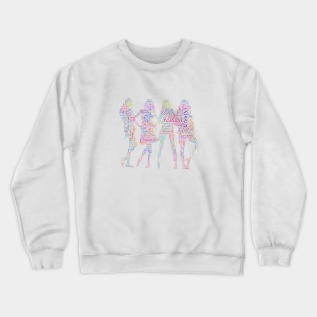 Girls Fashion Silhouette Shape Text Word Cloud Crewneck Sweatshirt by Cubebox